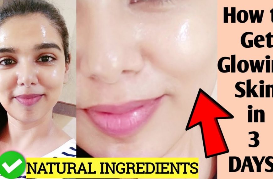 How to Make Your Skin Glow Naturally